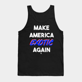 MAKE AMERICA EXOTIC AGAIN (w) Tank Top